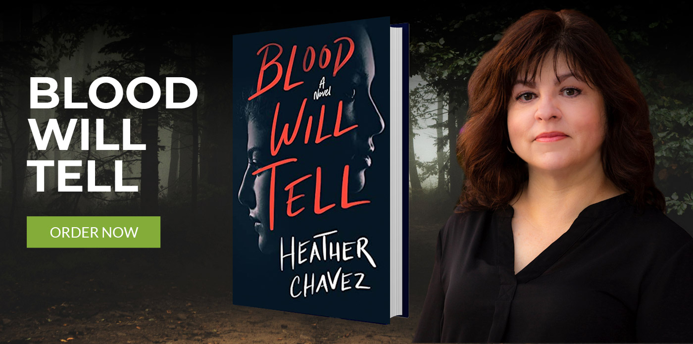 Blood Will Tell by Heather Chavez